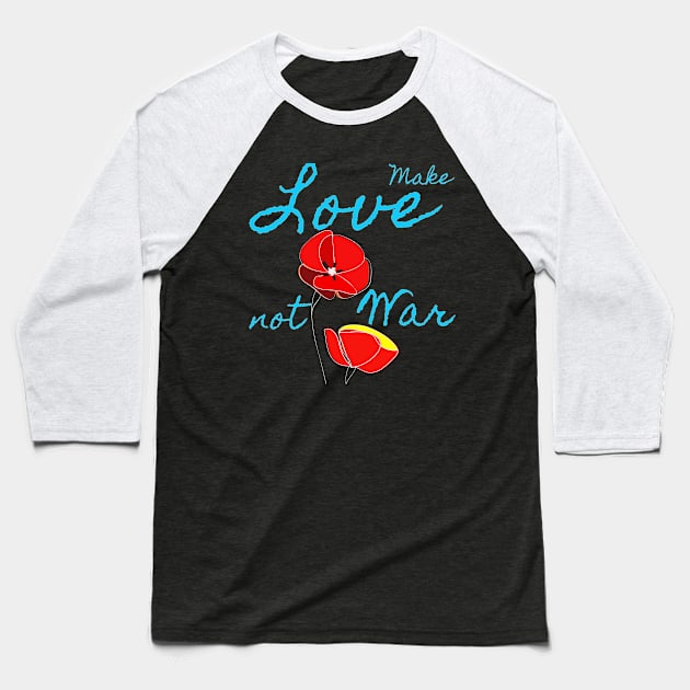 Make Love Not War Baseball T-Shirt by YellowSplash